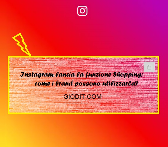 Instagram lancia la funzione Shopping: come i brand possono utilizzarla?